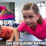 Easy And Enjoyable Kid Fitness Activities