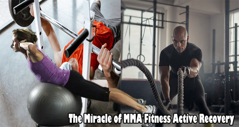 Strengthen Your Fitness Final results Exponentially: The Miracle of MMA Fitness Active Recovery